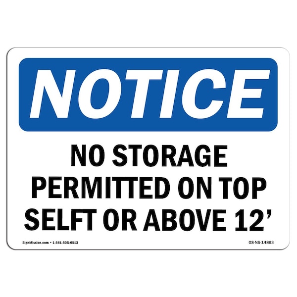 Sign, 3.5" H, No Storage Permitted Top Shelf Or Above 12' Sign, Landscape, NS-D-35-L-14863-10PK
